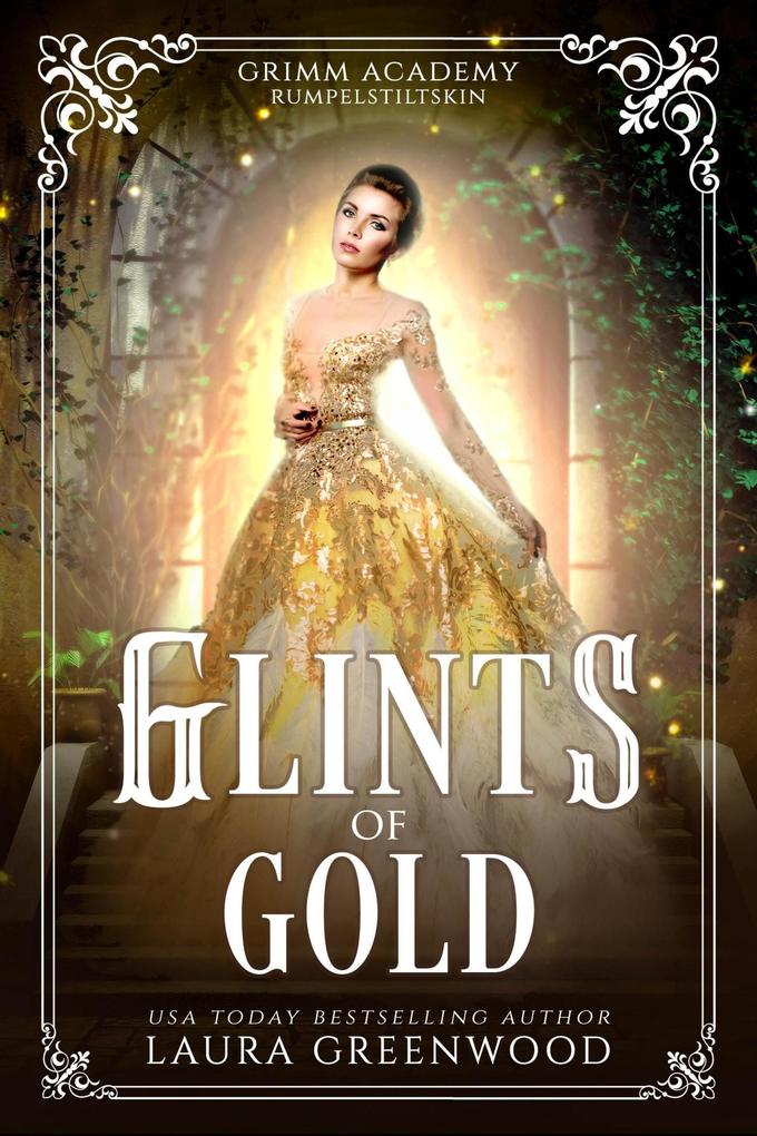 Glints Of Gold (Grimm Academy Series #6)