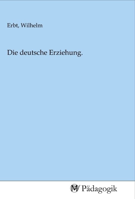 Image of Die deutsche Erziehung.
