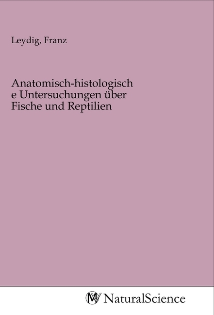 Image of Anatomisch-histologische Untersuchungen über Fische und Reptilien