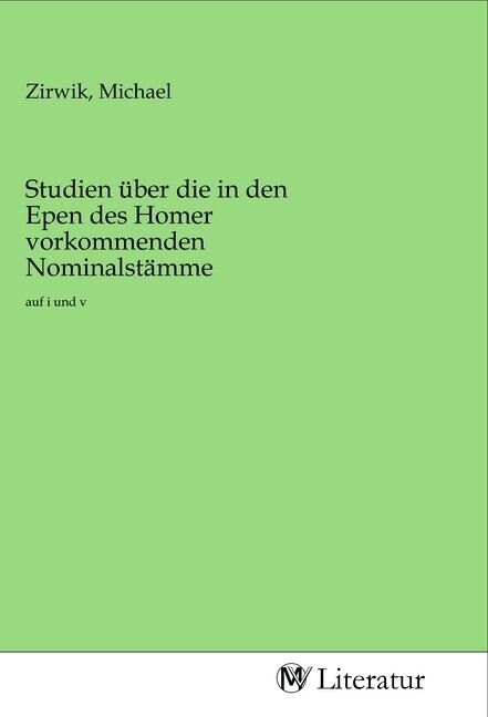 Image of Studien über die in den Epen des Homer vorkommenden Nominalstämme