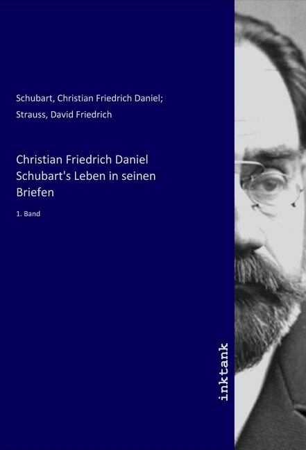 Christian Friedrich Daniel Schubart‘s Leben in seinen Briefen