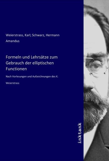 Image of Formeln und Lehrsätze zum Gebrauch der elliptischen Functionen