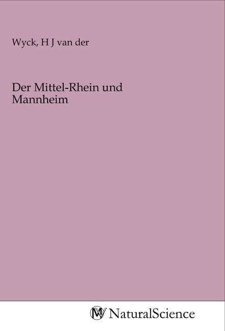 Image of Der Mittel-Rhein und Mannheim