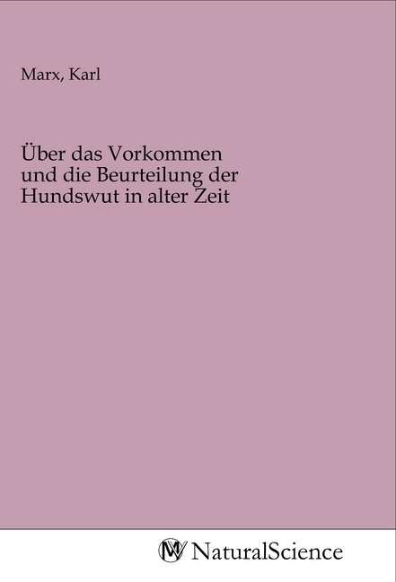 Image of Über das Vorkommen und die Beurteilung der Hundswut in alter Zeit