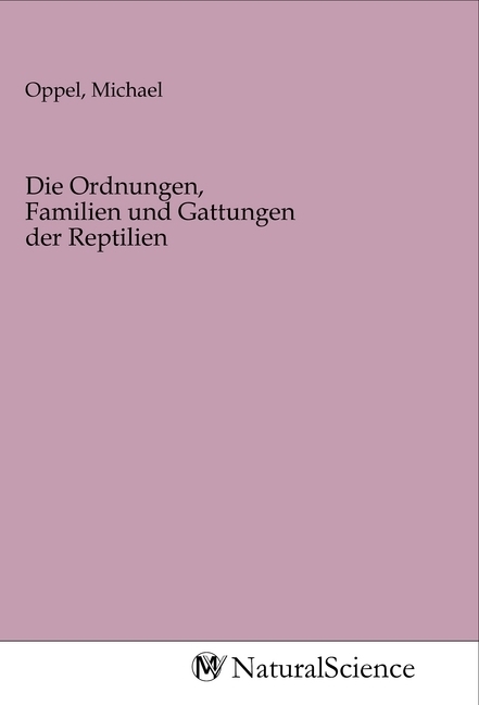 Image of Die Ordnungen Familien und Gattungen der Reptilien