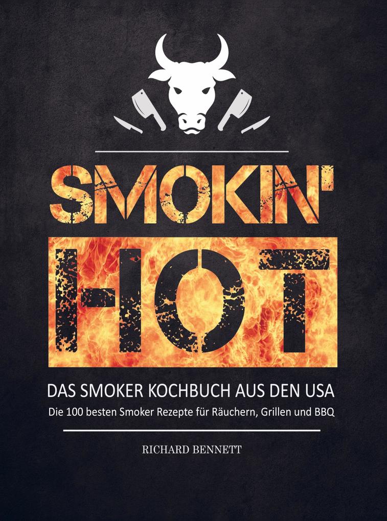Smokin hot! Das Smoker Kochbuch aus den USA