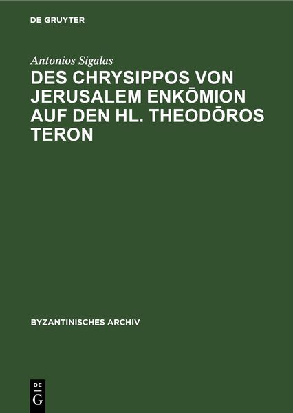 Des Chrysippos von Jerusalem Enkmion auf den hl. Theodros Teron