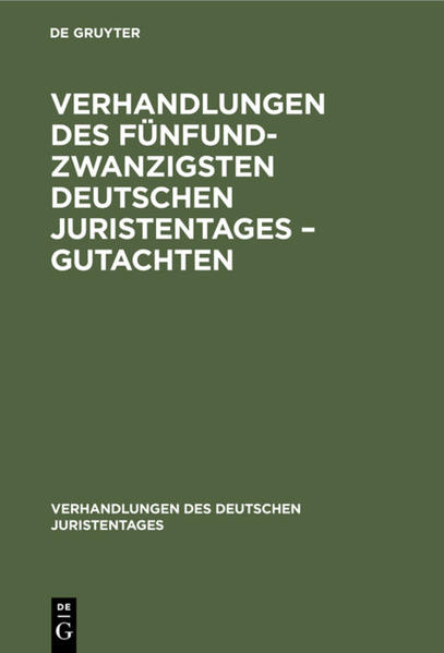 Verhandlungen des Fünfundzwanzigsten Deutschen Juristentages - Gutachten