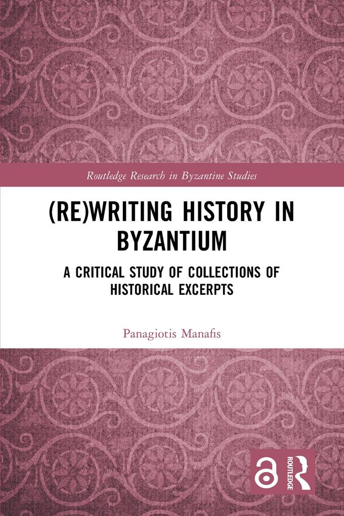 (Re)writing History in Byzantium