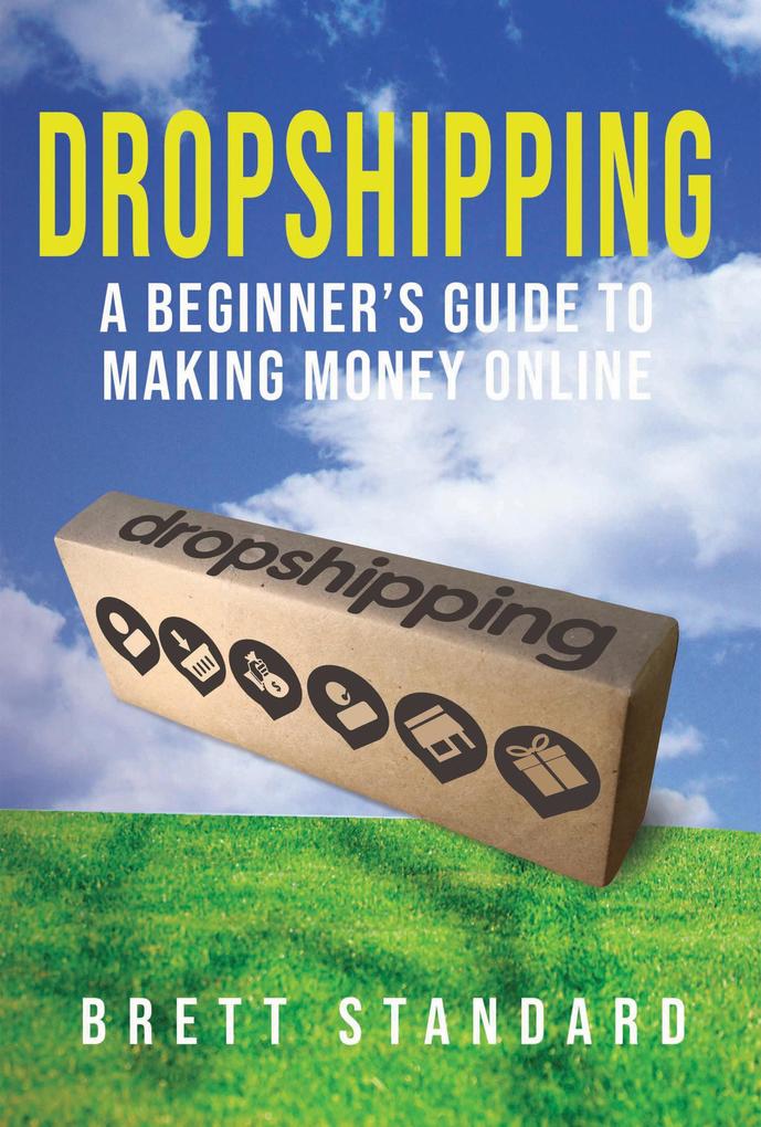 Dropshipping: A Beginner‘s Guide to Making Money Online