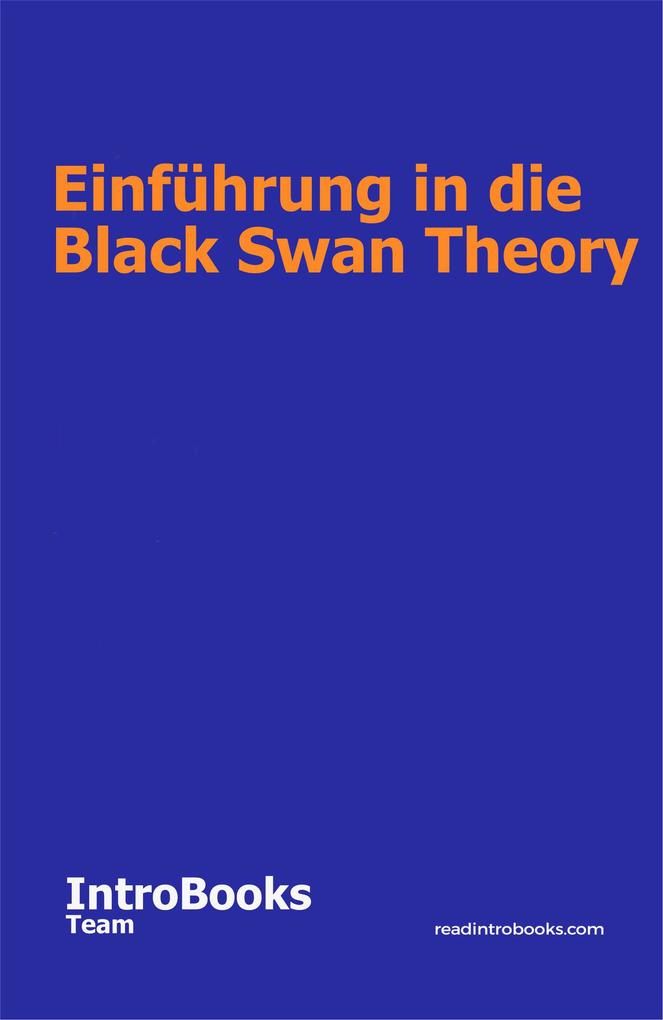 Einführung in die Black Swan Theory