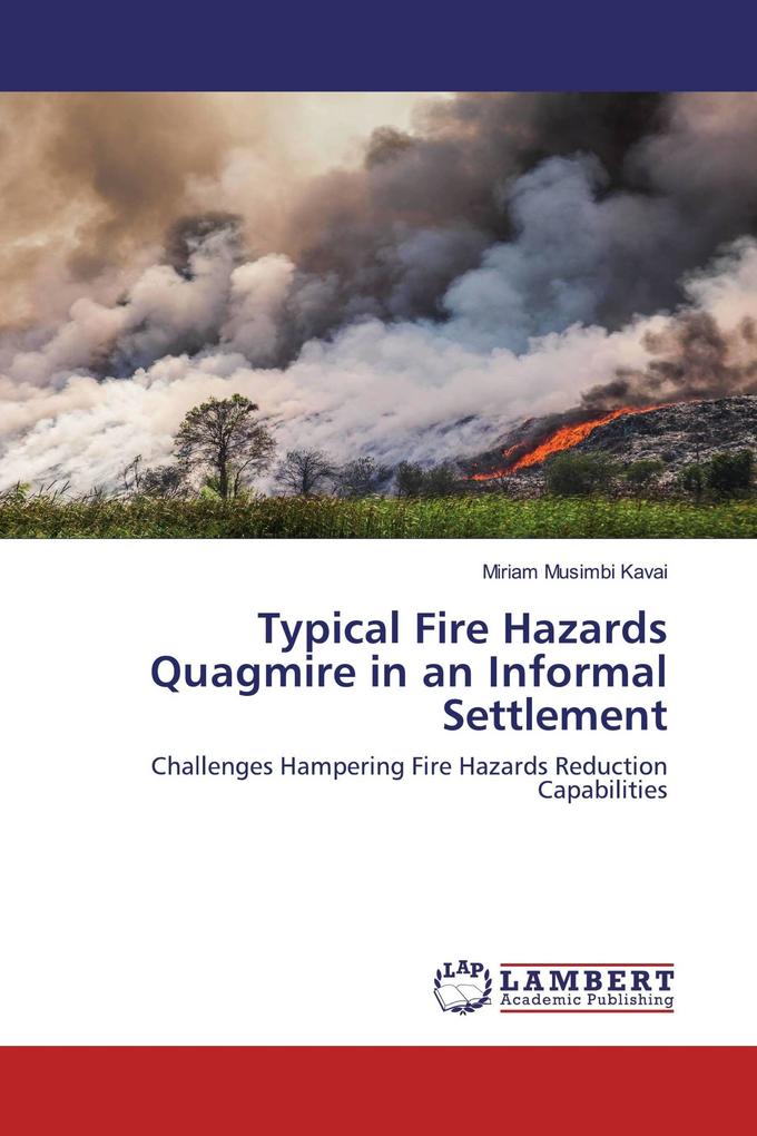 Typical Fire Hazards Quagmire in an Informal Settlement