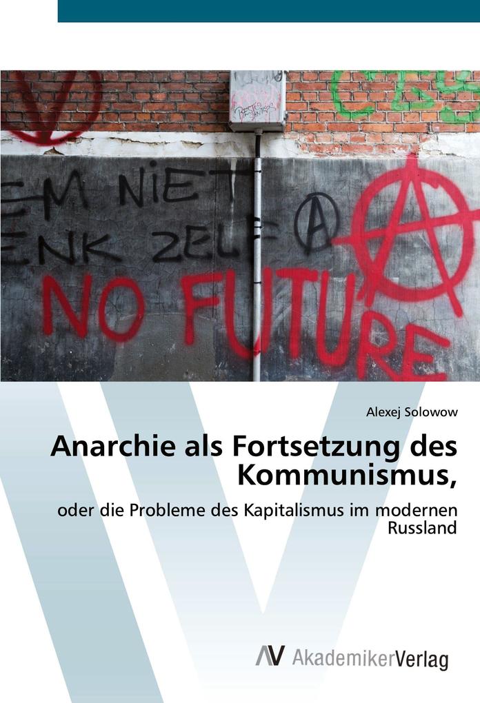 Anarchie als Fortsetzung des Kommunismus