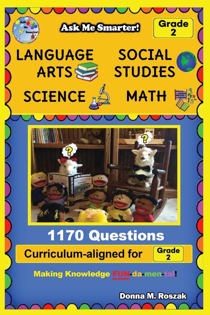 Ask Me Smarter! Language Arts Social Studies Science and Math - Grade 2