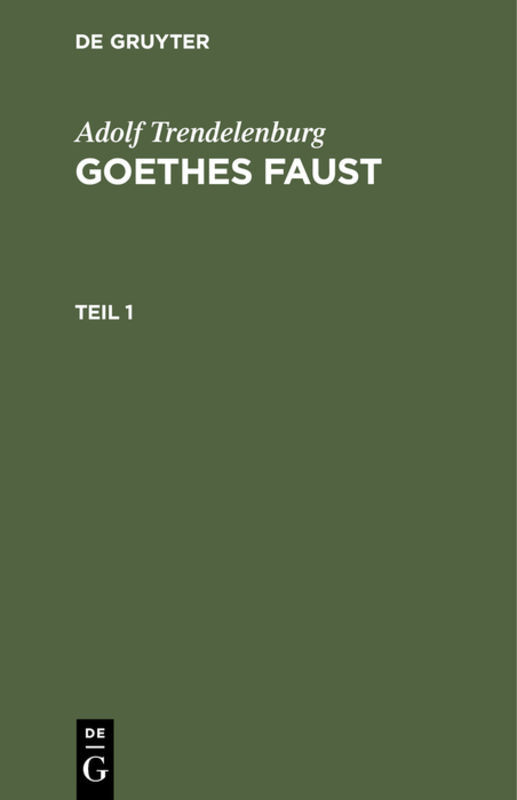 Adolf Trendelenburg: Goethes Faust. Teil 1