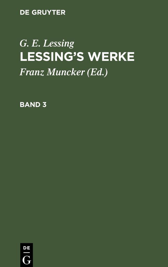 Lessings Werke Band 3 Lessings Werke Band 3 - G. E. Lessing
