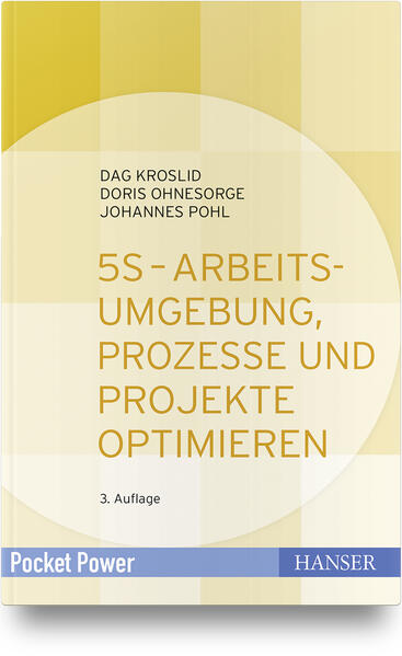 5S - Arbeitsumgebung Prozesse und Projekte optimieren