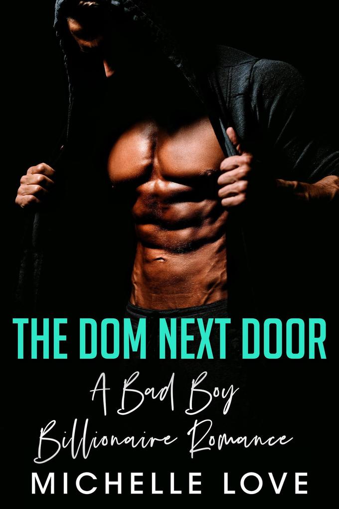 The Dom Next Door: A Bad Boy Billionaire Romance (Island of Love #7)