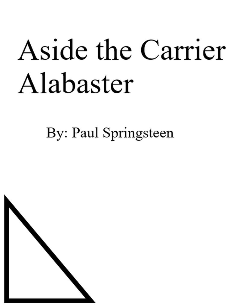 Aside the Carrier Alabaster