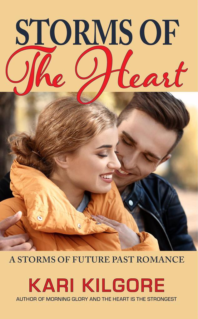 Storms of the Heart: A Storms of Future Past Romance