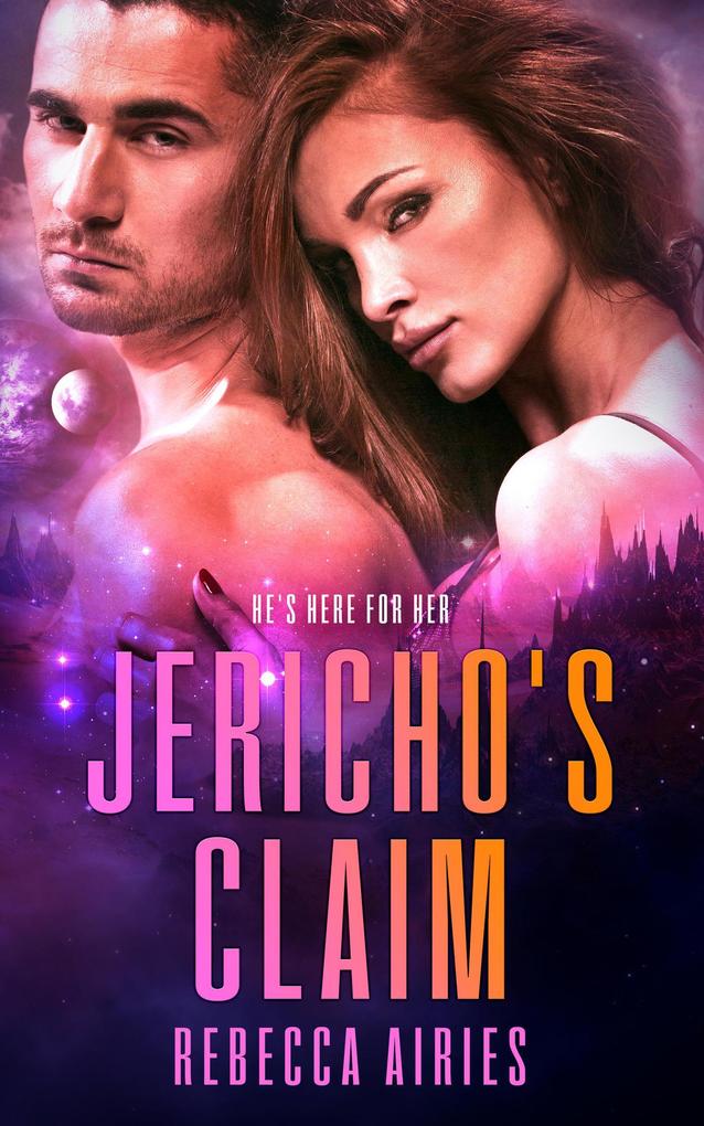 Jericho‘s Claim (Darmain Colony Lovers #1)