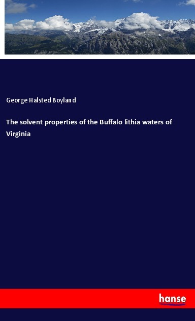 The solvent properties of the Buffalo lithia waters of Virginia