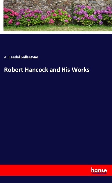 Robert Hancock and His Works