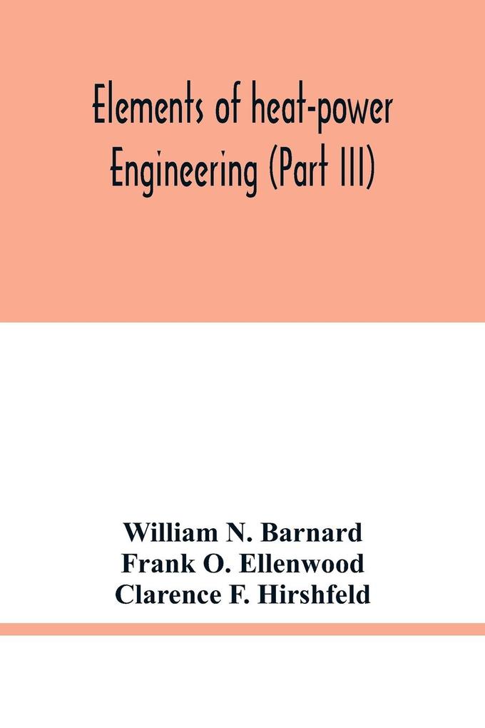 Elements of heat-power engineering (Part III)