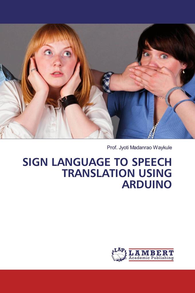 SIGN LANGUAGE TO SPEECH TRANSLATION USING ARDUINO