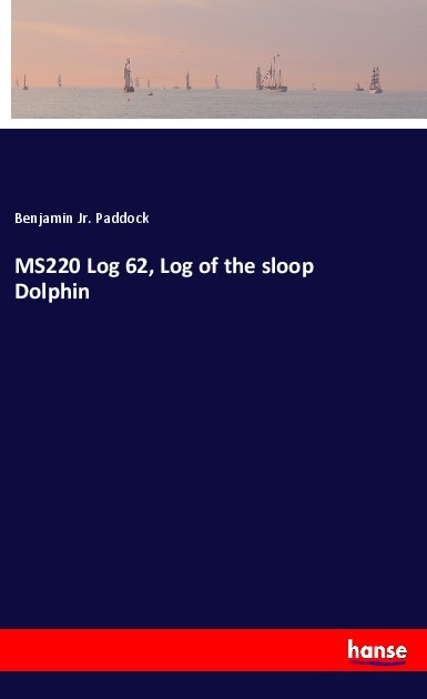 MS220 Log 62 Log of the sloop Dolphin