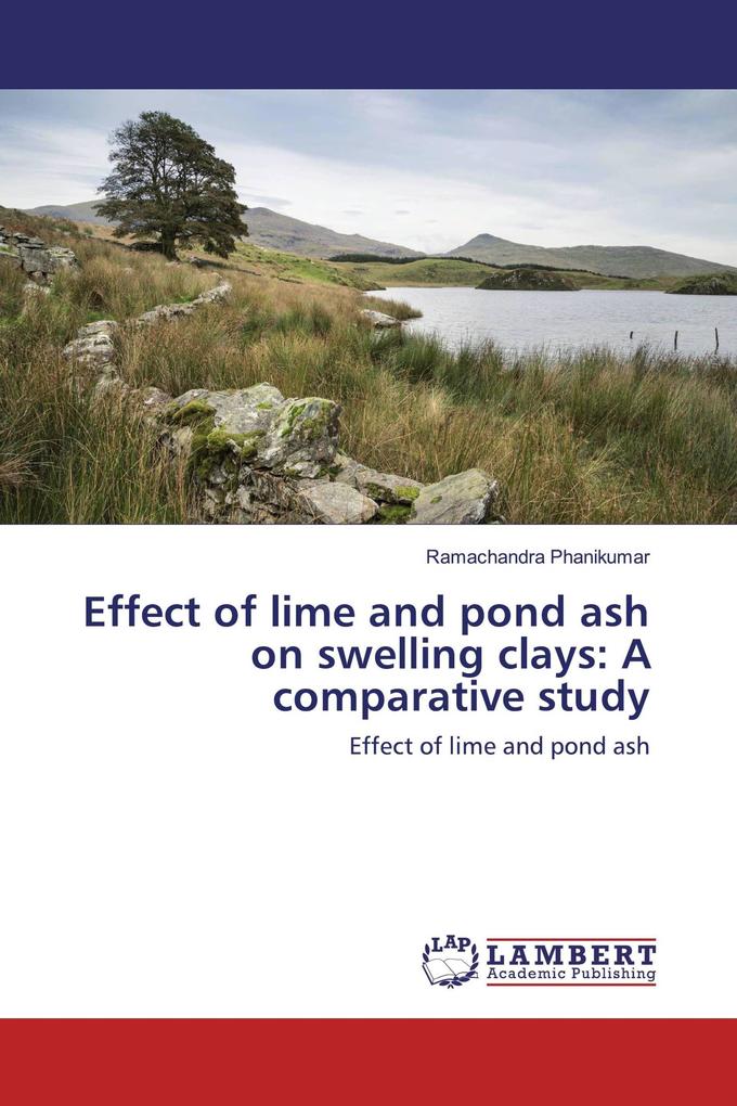 Effect of lime and pond ash on swelling clays: A comparative study