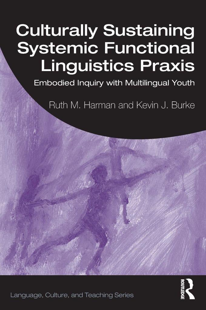 Culturally Sustaining Systemic Functional Linguistics Praxis