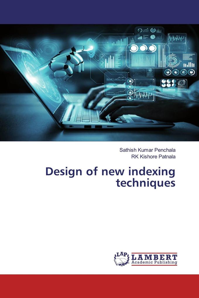 Design of new indexing techniques