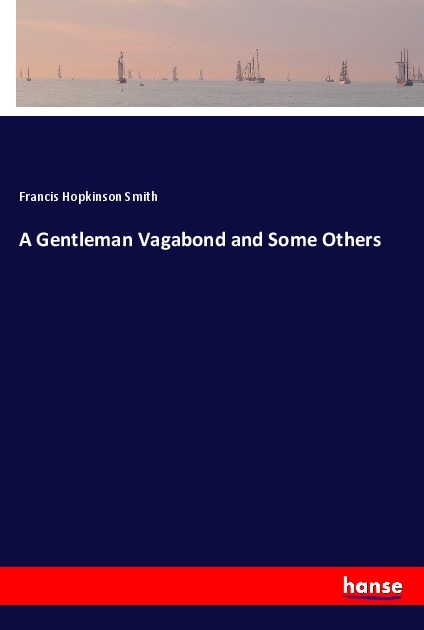 A Gentleman Vagabond and Some Others