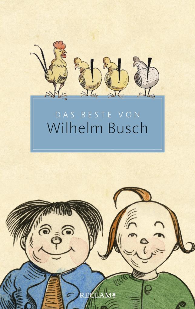 Das Beste von Wilhelm Busch. Ausgewählte Werke