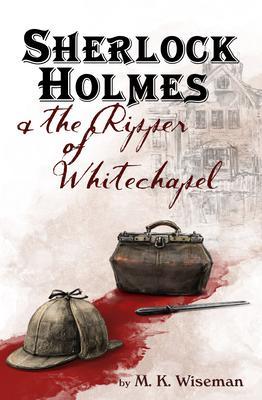 Sherlock Holmes & the Ripper of Whitechapel