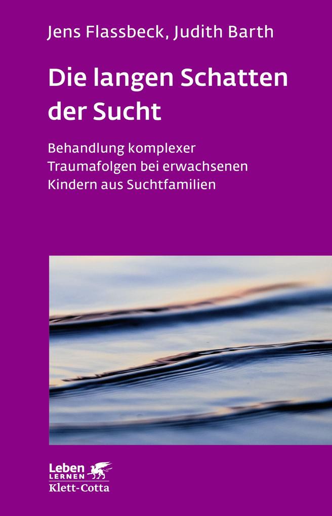 Die langen Schatten der Sucht (Leben Lernen Bd. 316)