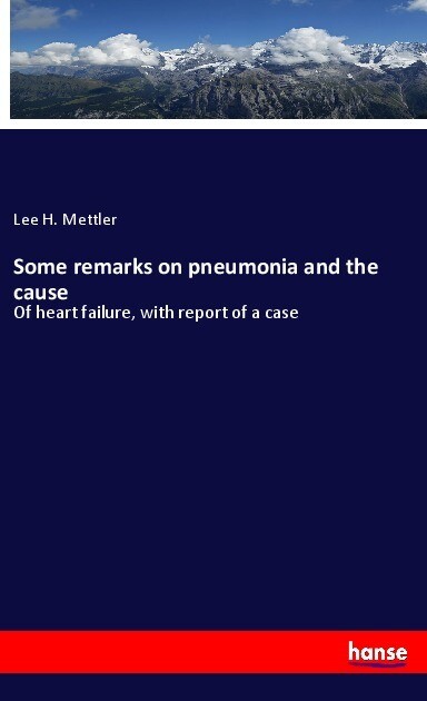 Some remarks on pneumonia and the cause