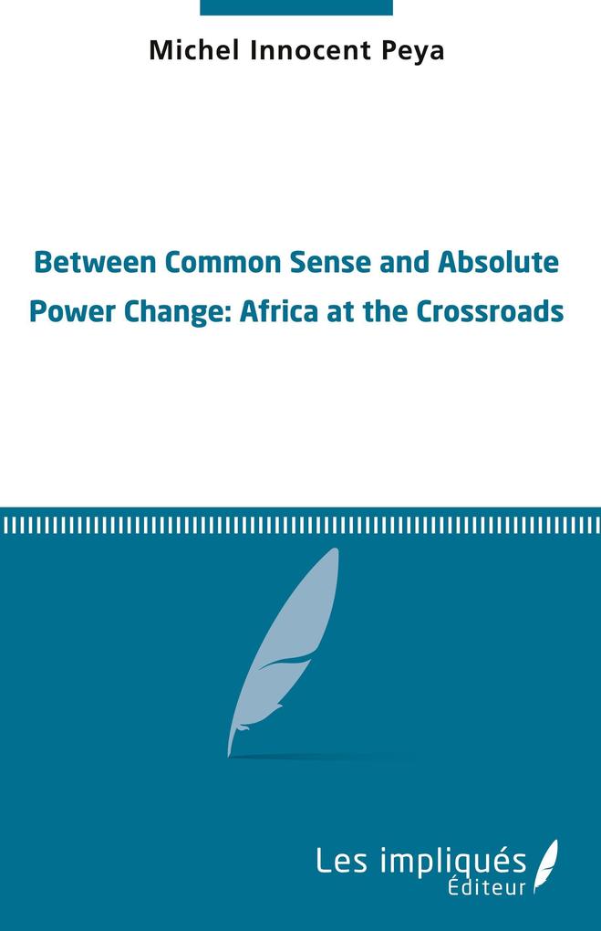 Between common sense and absolute power change