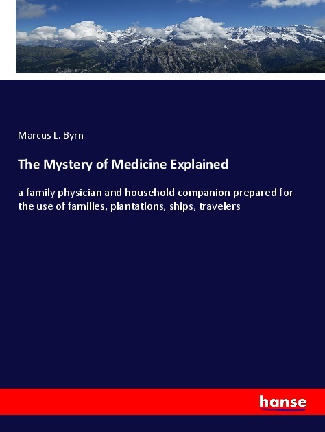 The Mystery of Medicine Explained