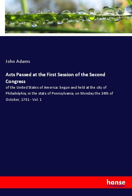 Acts Passed at the First Session of the Second Congress