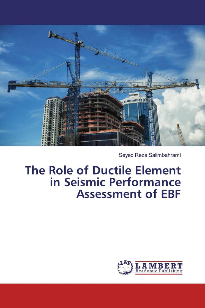 The Role of Ductile Element in Seismic Performance Assessment of EBF