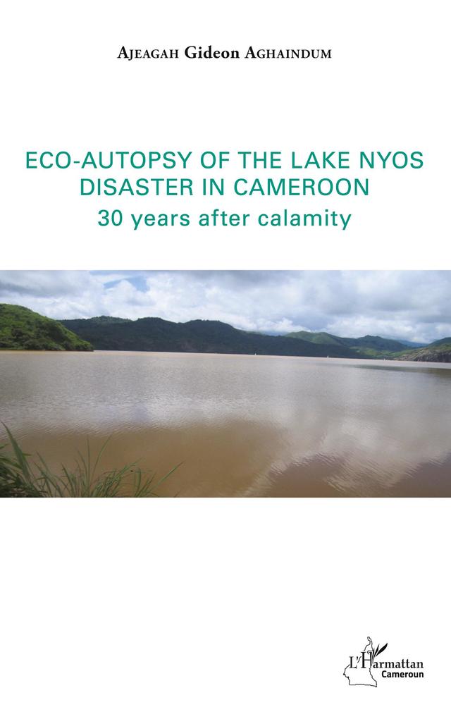 Eco-autopsy of the lake Nyos disaster in Cameroon
