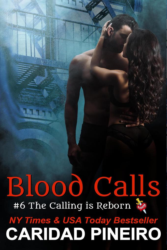Blood Calls (The Calling is Reborn Vampire Novels #6)