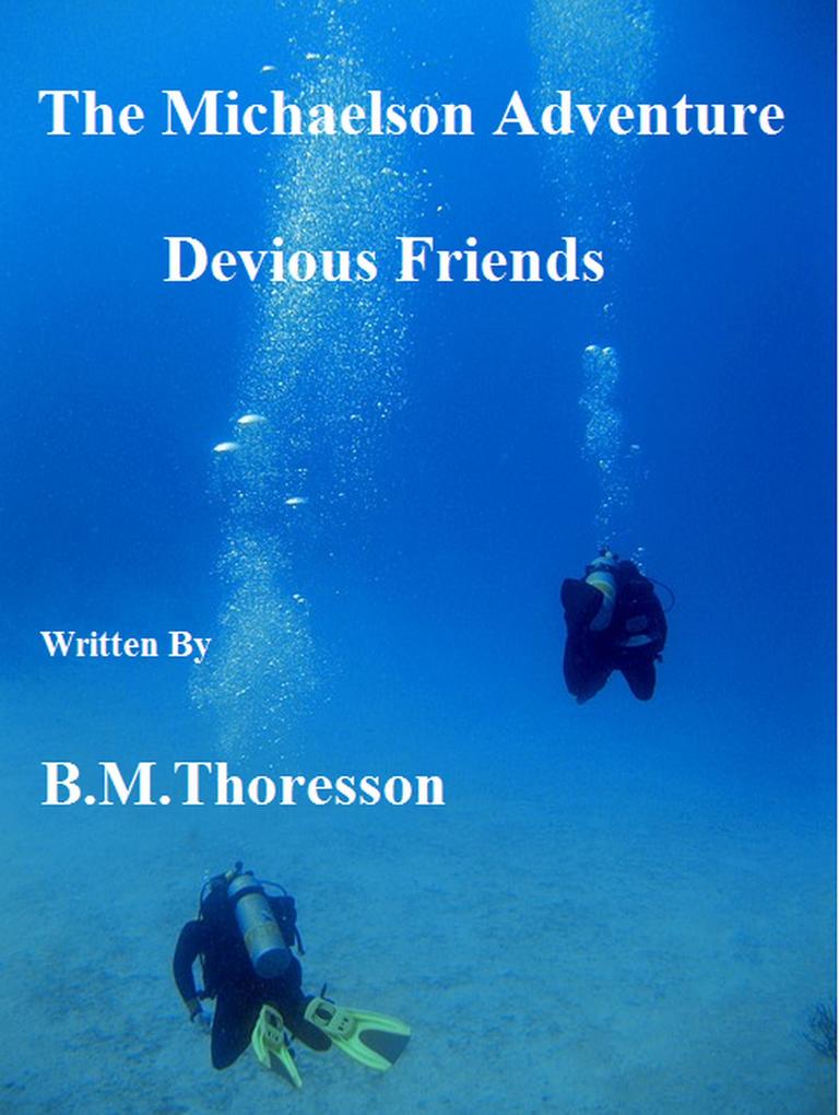 Devious Friends (The Michaelson adventure #3)