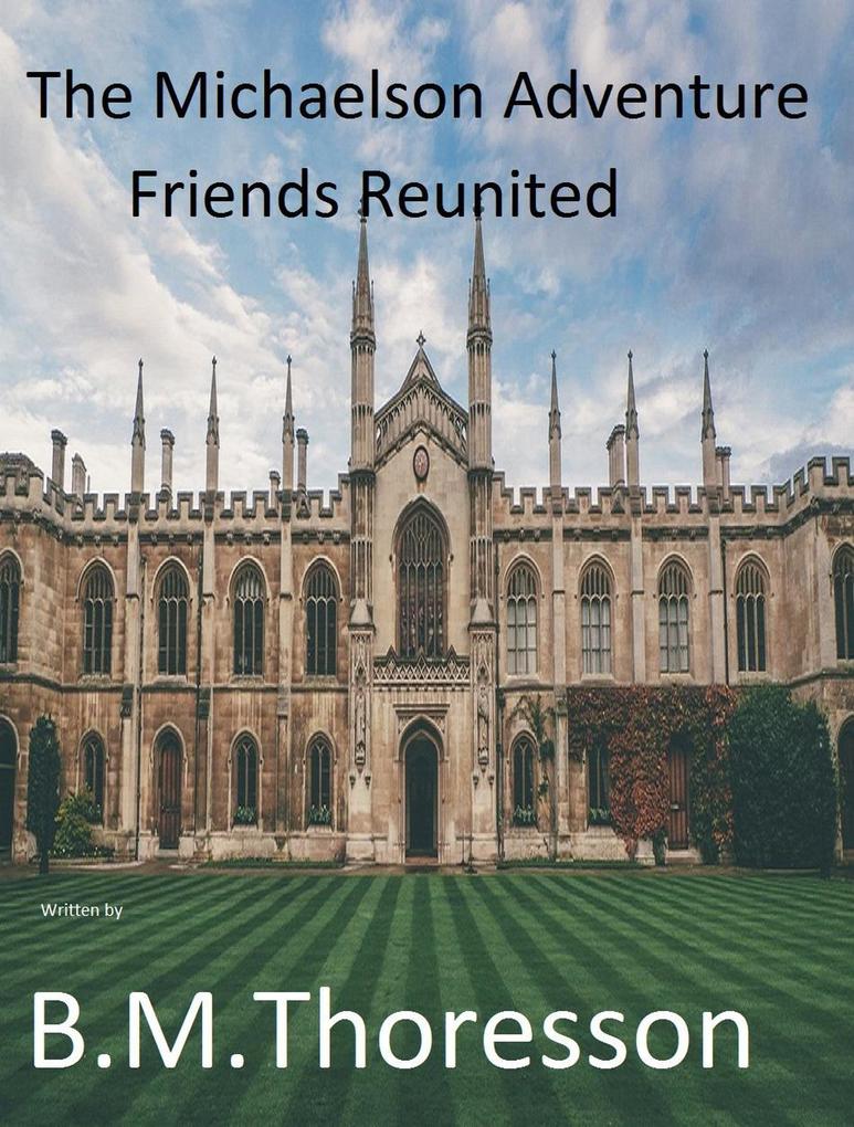 Friends Reunited (The Michaelson adventure #4)