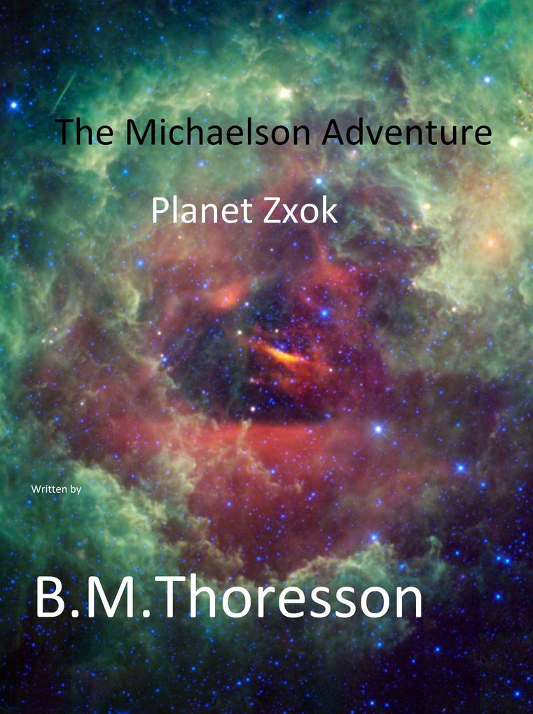 Planet Zxok (The Michaelson adventure #2)