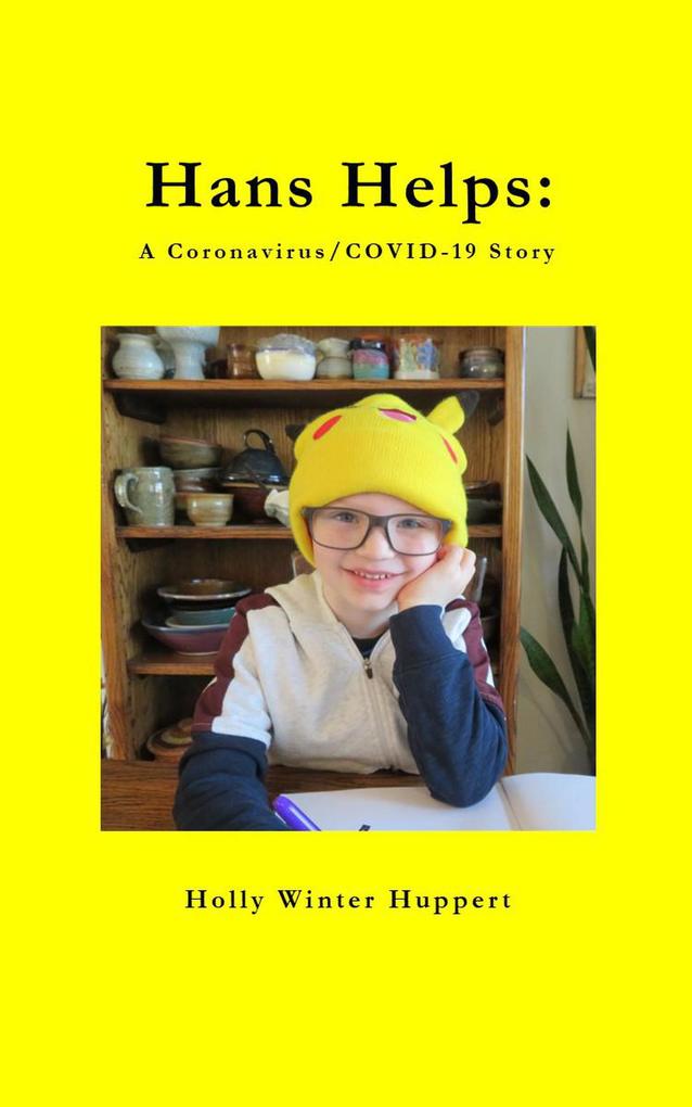 Hans Helps: A Coronavirus/COVID-19 Story