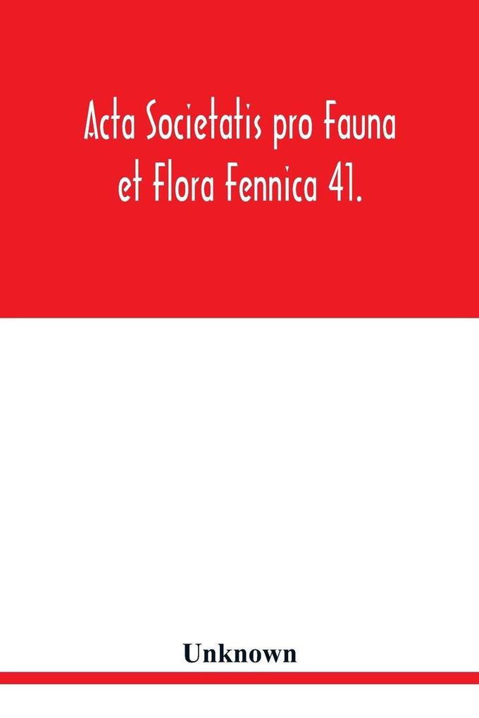 Acta Societatis pro Fauna et Flora Fennica 41.