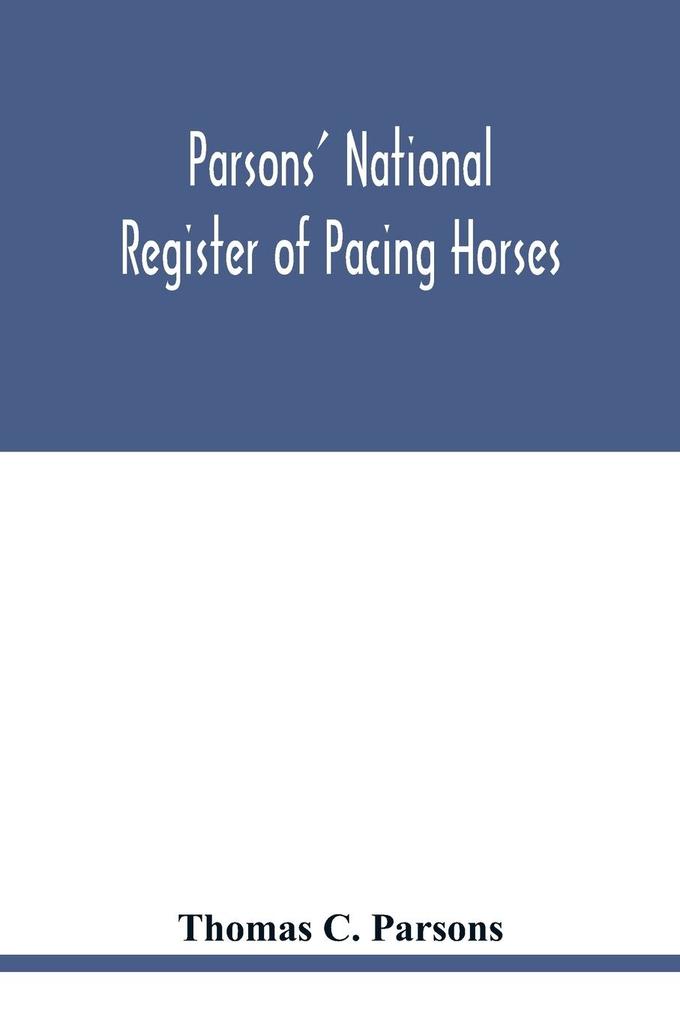 Parsons' national register of pacing horses